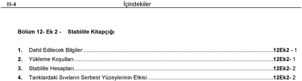 Yükleme Koşulları...12Ek2 1 3. Stabilite Hesapları.