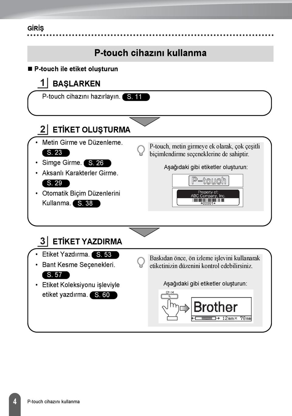 Aşağıdaki gibi etiketler oluşturun: ETİKET YAZDIRMA Etiket Yazdırma. S.