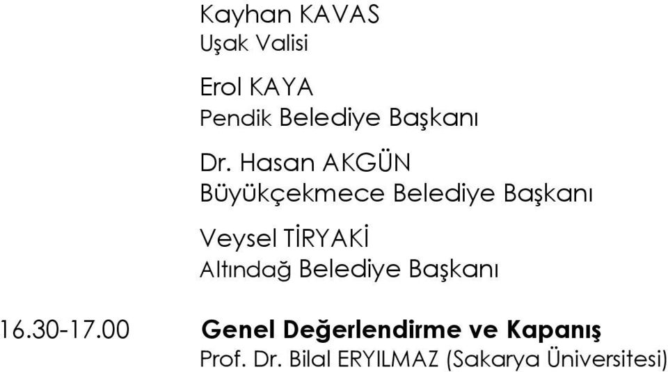 TİRYAKİ Altındağ Belediye Başkanı 16.30-17.