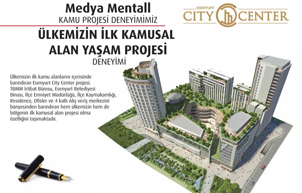 TBMM İrtibat Bürosu, Esenyurt Belediyesi Binası, İlçe Emniyet Müdürlüğü, İlçe Kaymakamlığı, Residence,