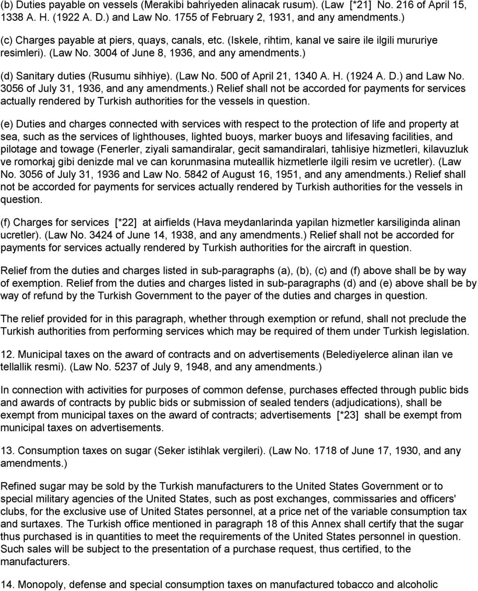 ) (d) Sanitary duties (Rusumu sihhiye). (Law No. 500 of April 21, 1340 A. H. (1924 A. D.) and Law No. 3056 of July 31, 1936, and any amendments.