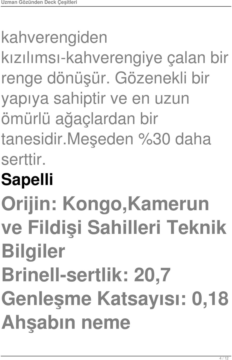 meşeden %30 daha serttir.