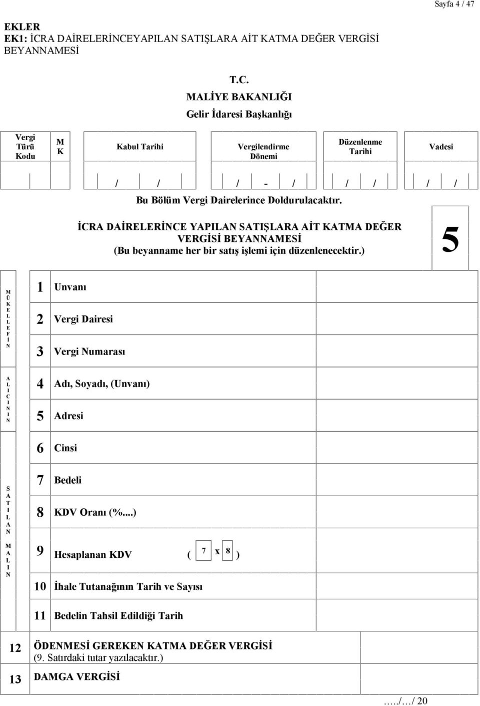 YAPILAN SATIŞLARA AİT KATMA DEĞER VERGİSİ BEYANNAMESİ T.C.