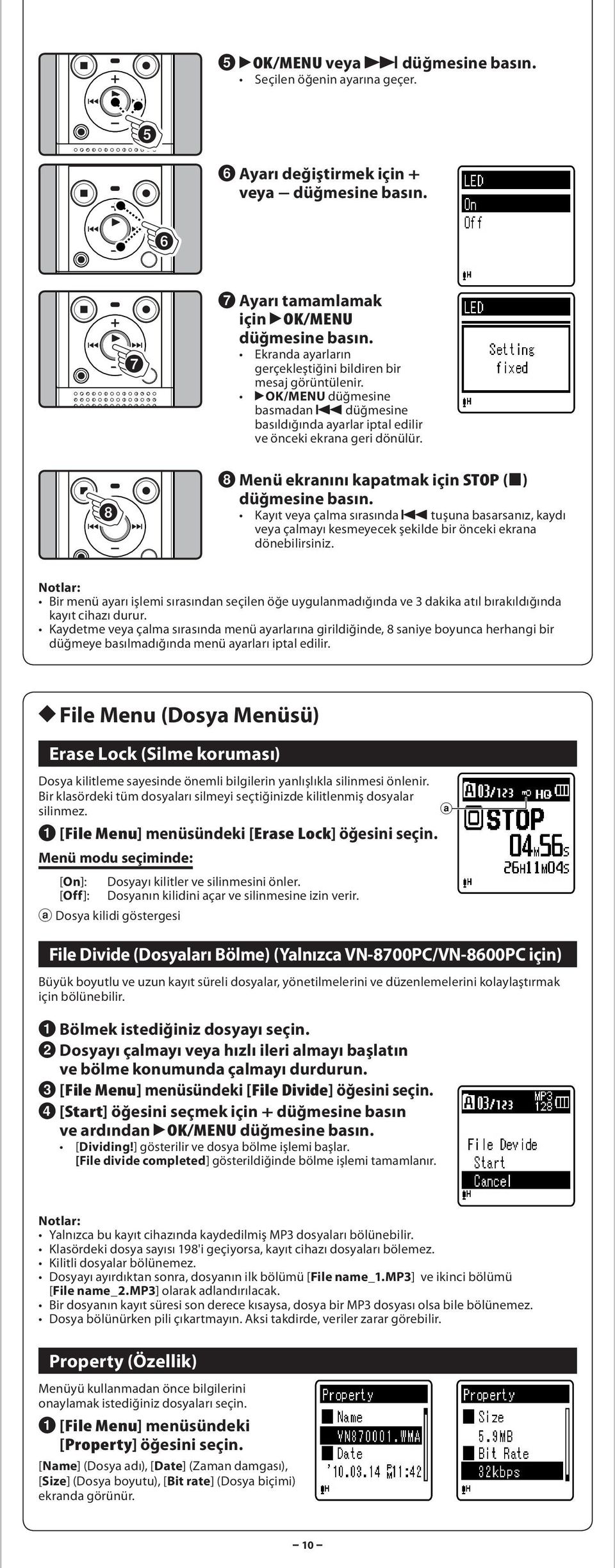 8 Menü ekrnını kptmk için STOP (4) Kyıt vey çlm sırsınd 0 tuşun bsrsnız, kydı vey çlmyı kesmeyecek şekilde bir önceki ekrn dönebilirsiniz.