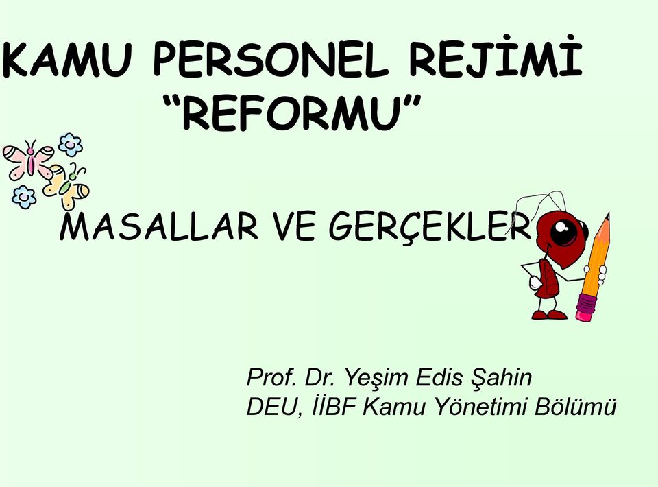 GERÇEKLER Prof. Dr.