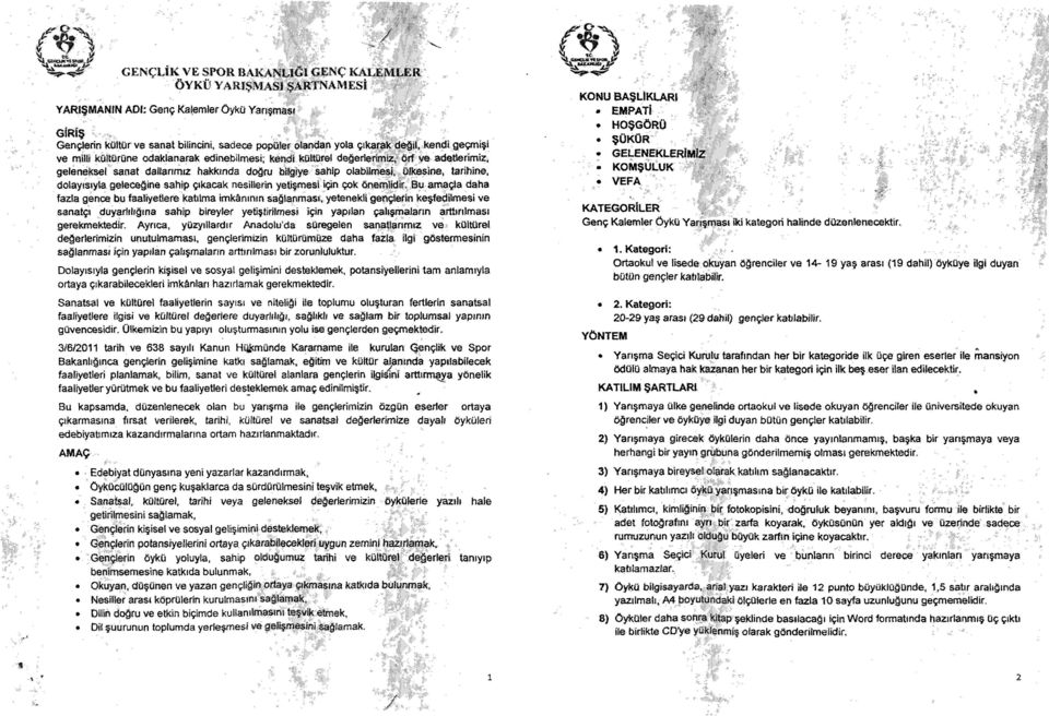 katılma iınk~mnm sağlanmai, yetenekli '9~letlnkeşfesıilmesi ve sanatçı duyarlılığına sahip bireyler yetiştiritmesi için yapılan çal~aıarın arttınimaliı gerekmektedir.