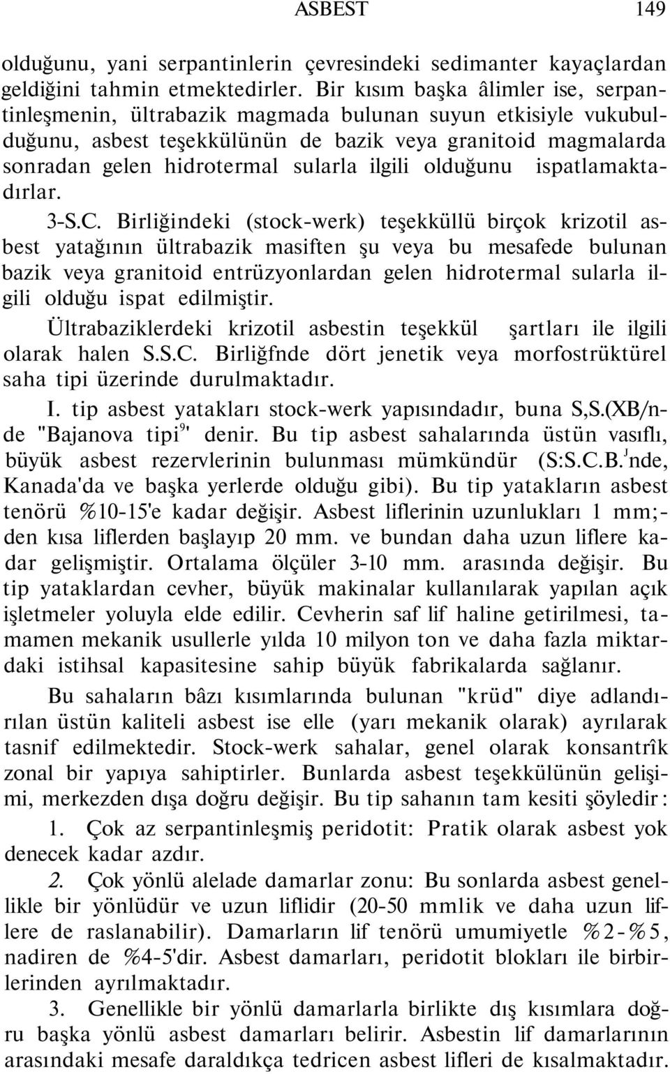 ilgili olduğunu ispatlamaktadırlar. 3-S.C.