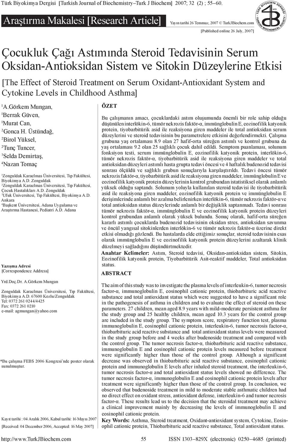 Oxidant-Antioxidant System and Cytokine Levels in Childhood Asthma] A.Görkem Mungan, Berrak Güven, Murat Can, Gonca H.