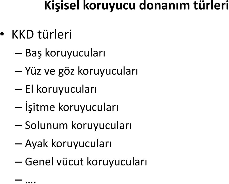 koruyucuları İşitme koruyucuları Solunum