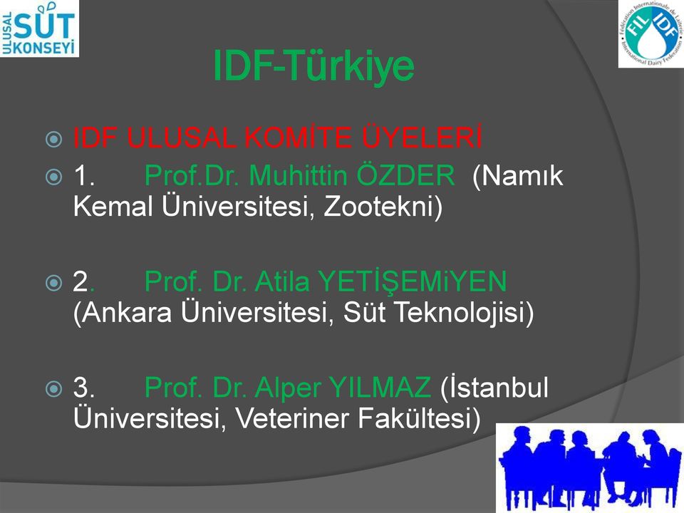 Dr. Atila YETİŞEMiYEN (Ankara Üniversitesi, Süt Teknolojisi)