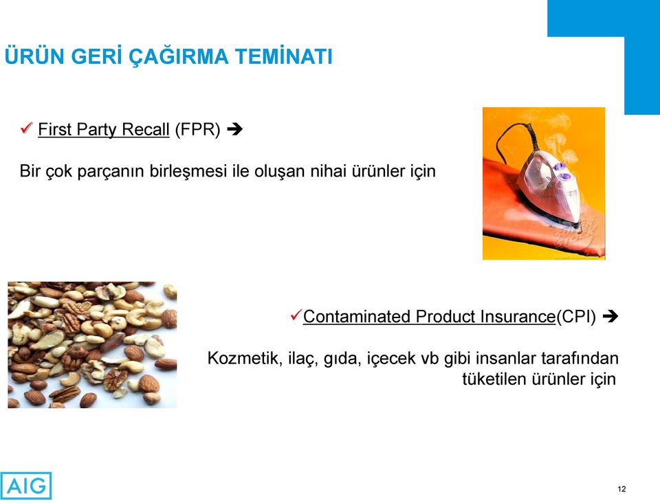 Contaminated Product Insurance(CPI) Kozmetik, ilaç,