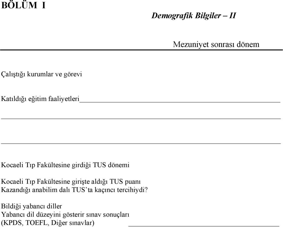 Fakültesine girişte aldığı TUS puanı Kazandığı anabilim dalı TUS ta kaçıncı tercihiydi?