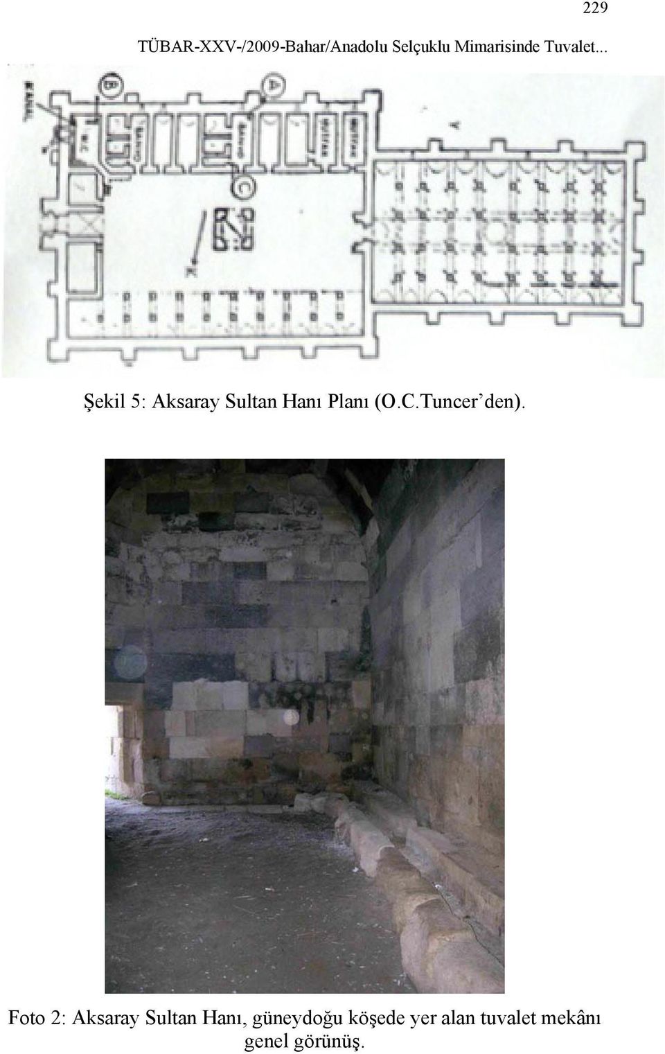 .. Şekil 5: Aksaray Sultan Hanı Planı (O.C.