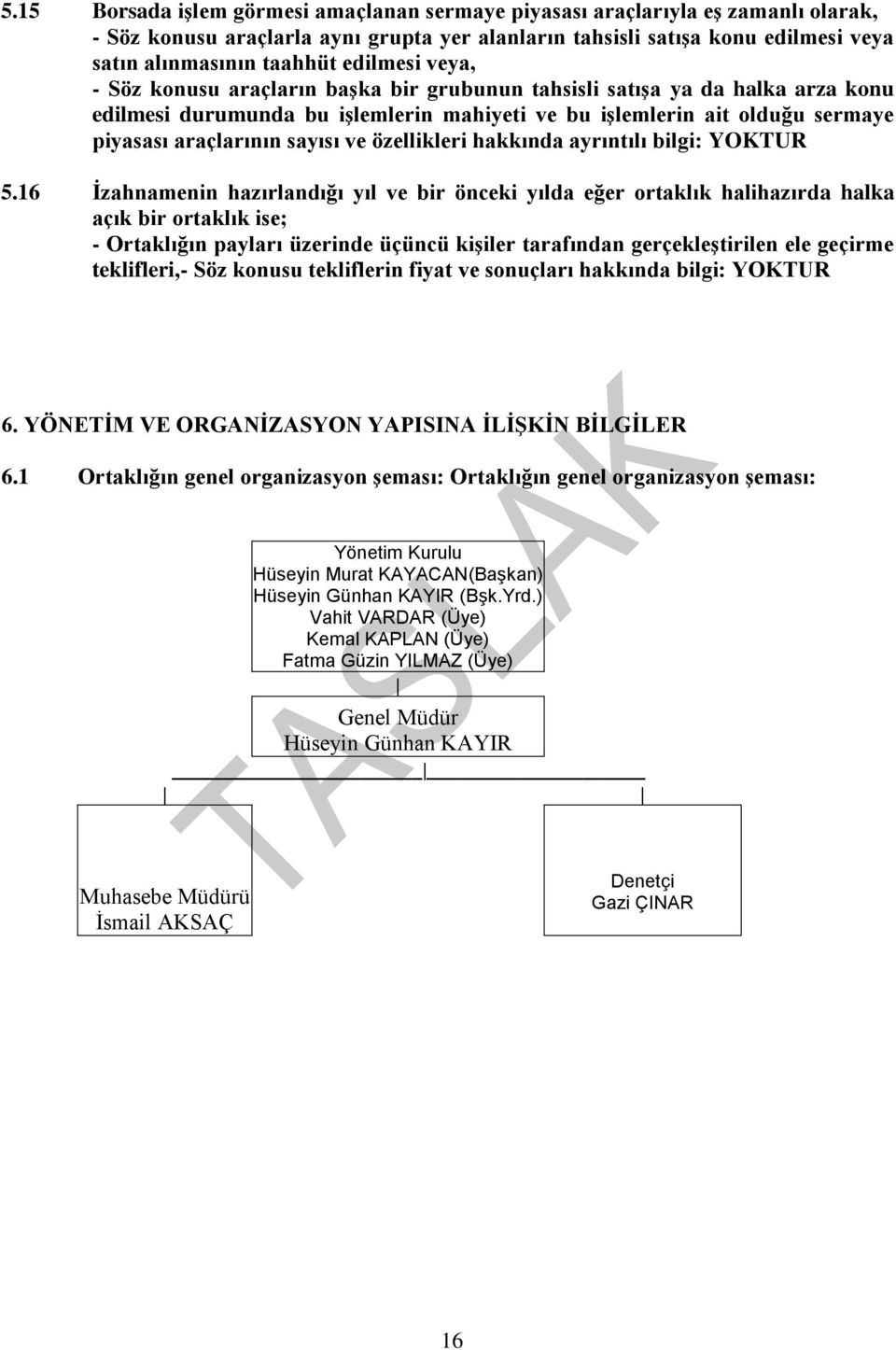 sayısı ve özellikleri hakkında ayrıntılı bilgi: YOKTUR 5.