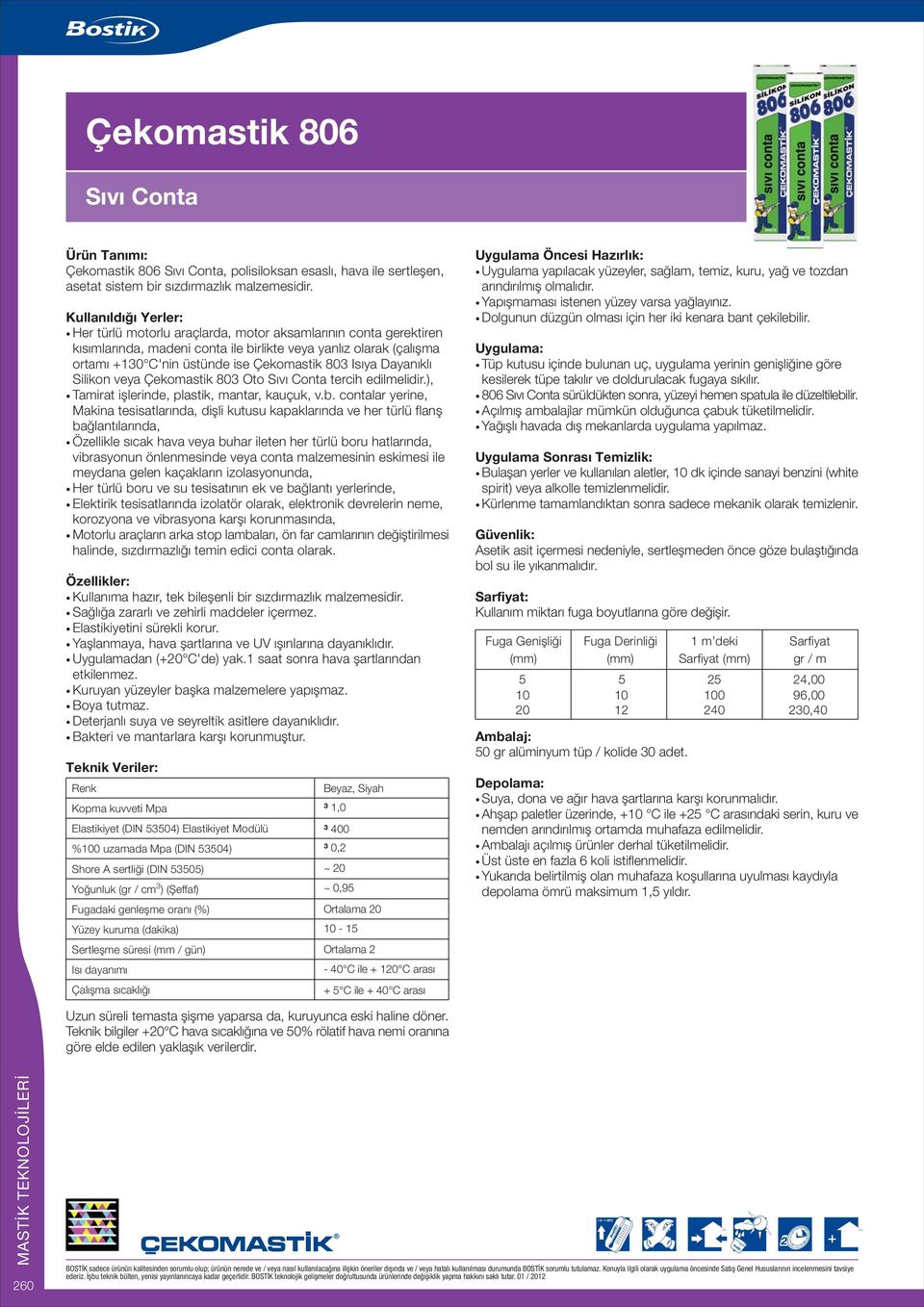 Silikon veya Çekomastik 803 Oto Sývý Conta tercih edilmelidir.), Tamirat iþlerinde, plastik, mantar, kauçuk, v.b.