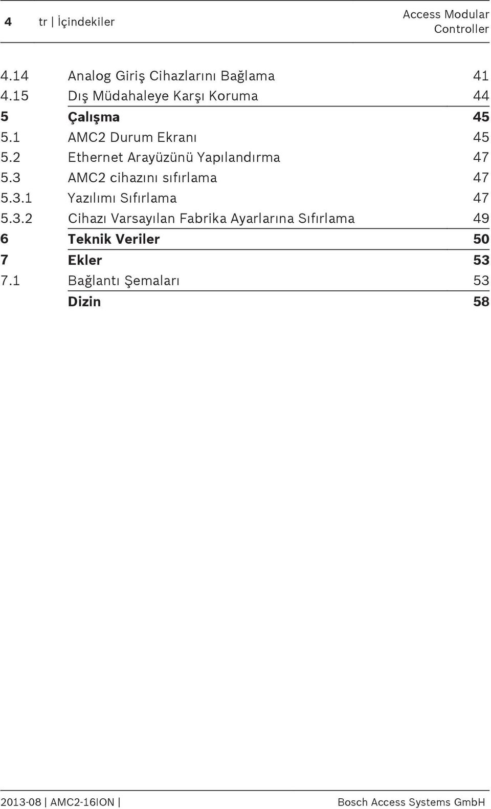 2 Ethernet Arayüzünü Yapılandırma 47 5.3 