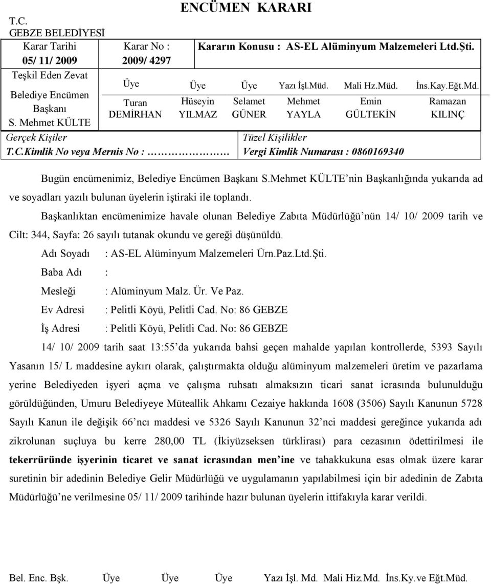 Baba Adı : : AS-EL Alüminyum Malzemeleri Ürn.Paz.Ltd.ġti. : Alüminyum Malz. Ür. Ve Paz. : Pelitli Köyü, Pelitli Cad. No: 86 GEBZE : Pelitli Köyü, Pelitli Cad.