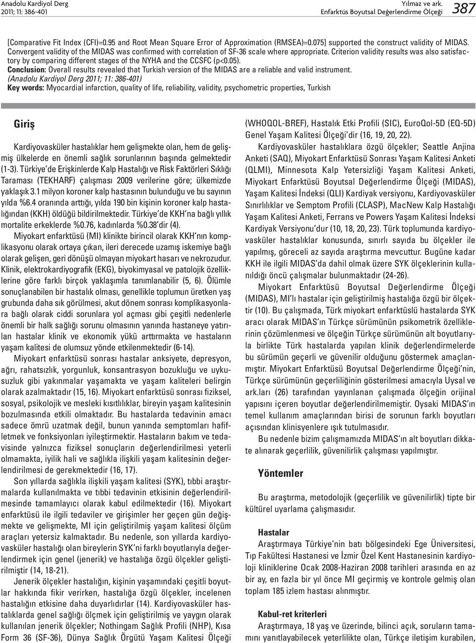 Criterion validity results was also satisfactory by comparing different stages of the NYHA and the CCSFC (p<0.05).