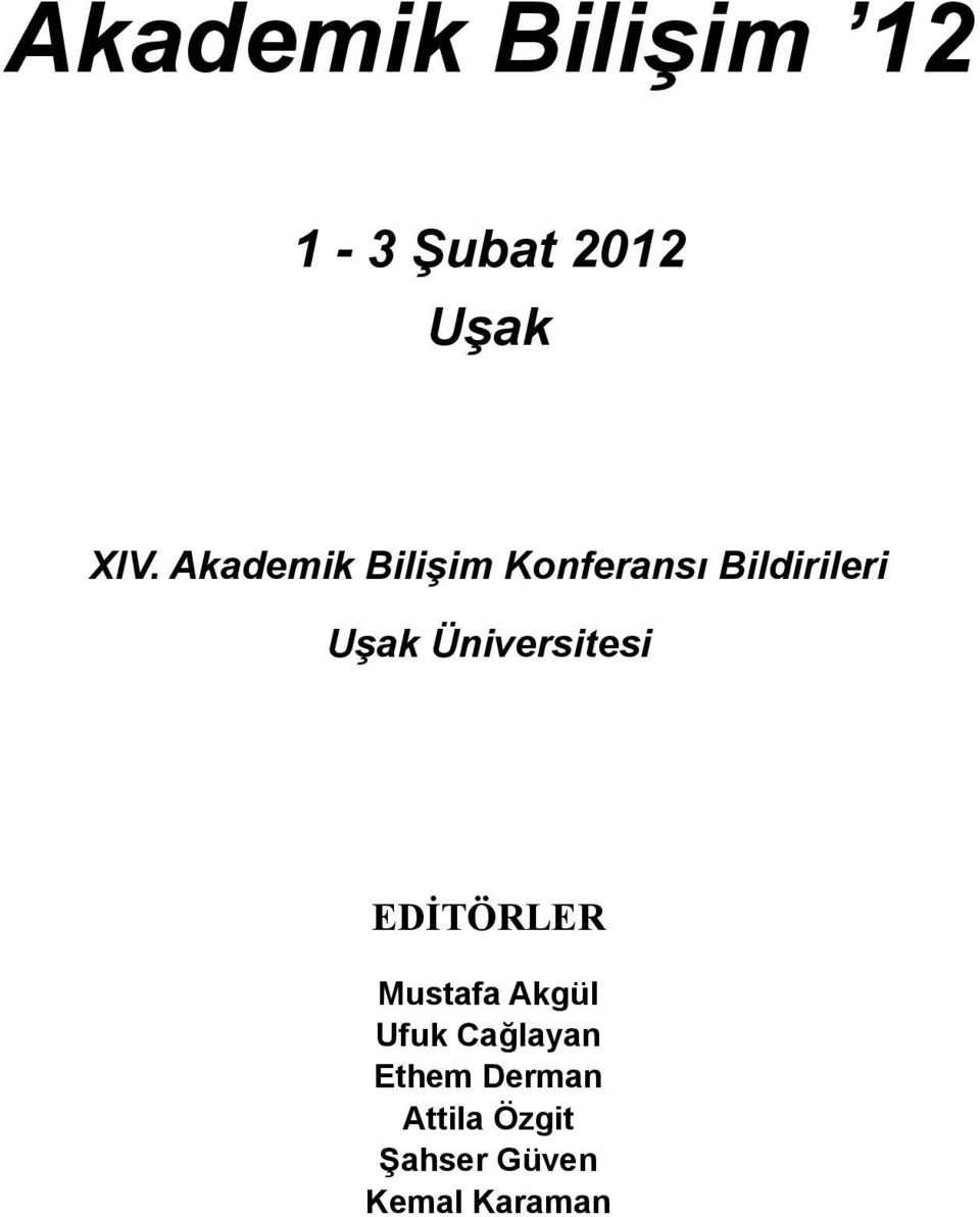 Üniversitesi EDİTÖRLER Mustafa Akgül Ufuk