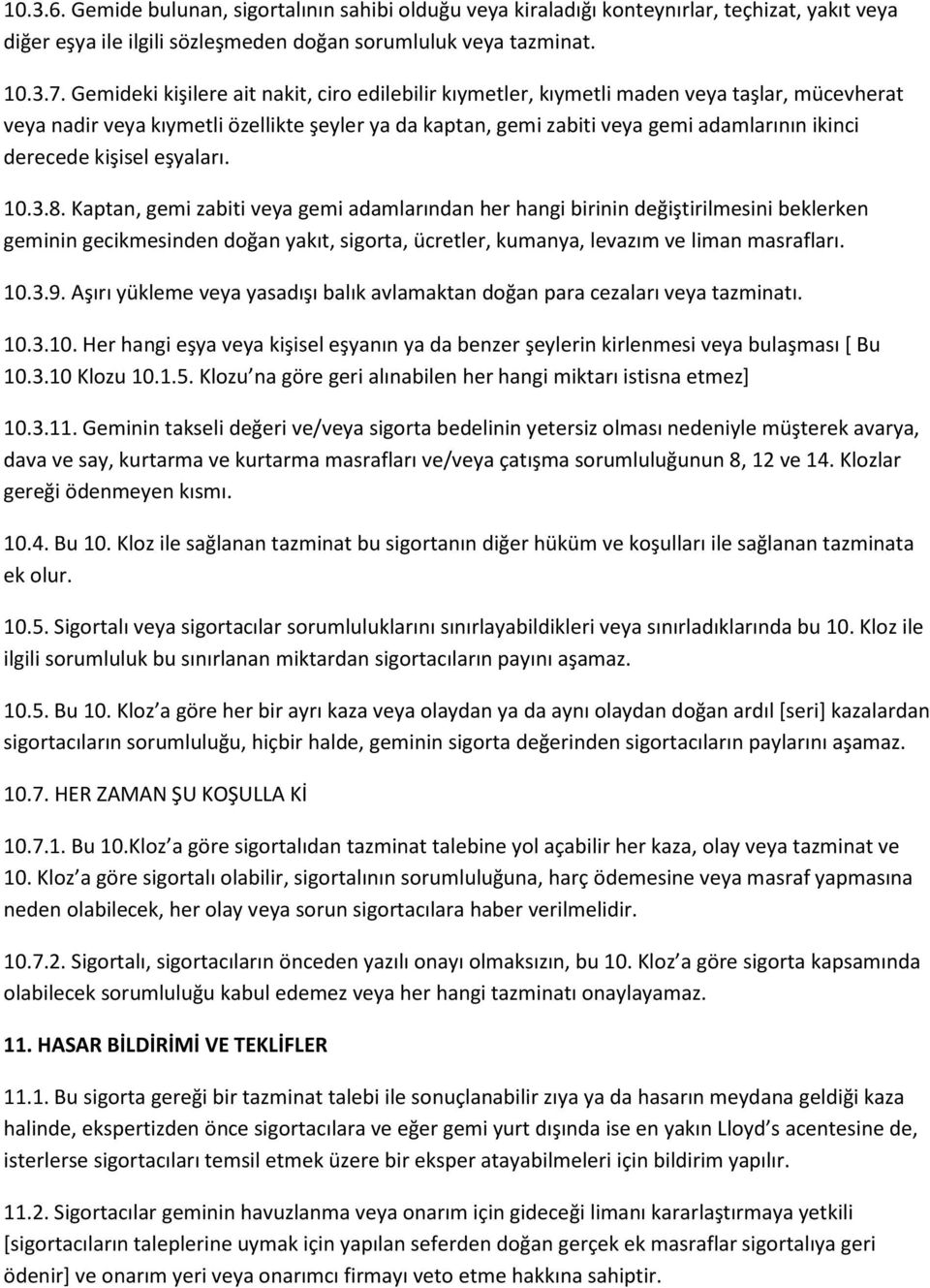 derecede kişisel eşyaları. 10.3.8.