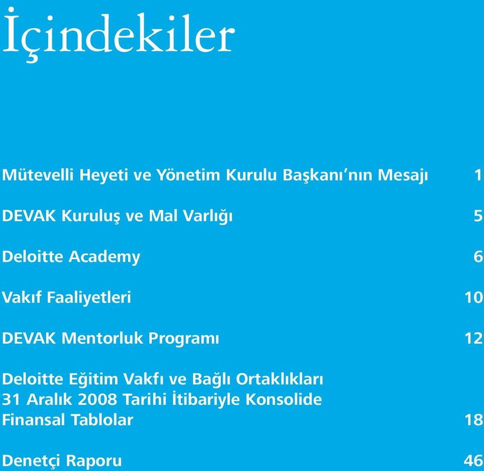 10 DEVAK Mentorluk Programı 12 Deloitte Eğitim Vakfı ve Bağlı