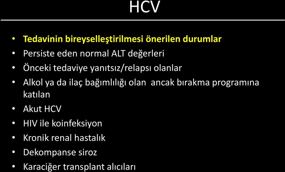 bağımlılığı olan ancak bırakma programına katılan Akut HCV HIV ile