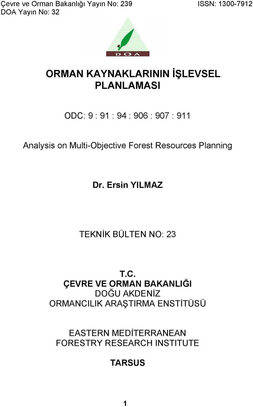 Resources Planning Dr. Ersin YILMAZ TEKNİK BÜLTEN NO: 23 T.C.