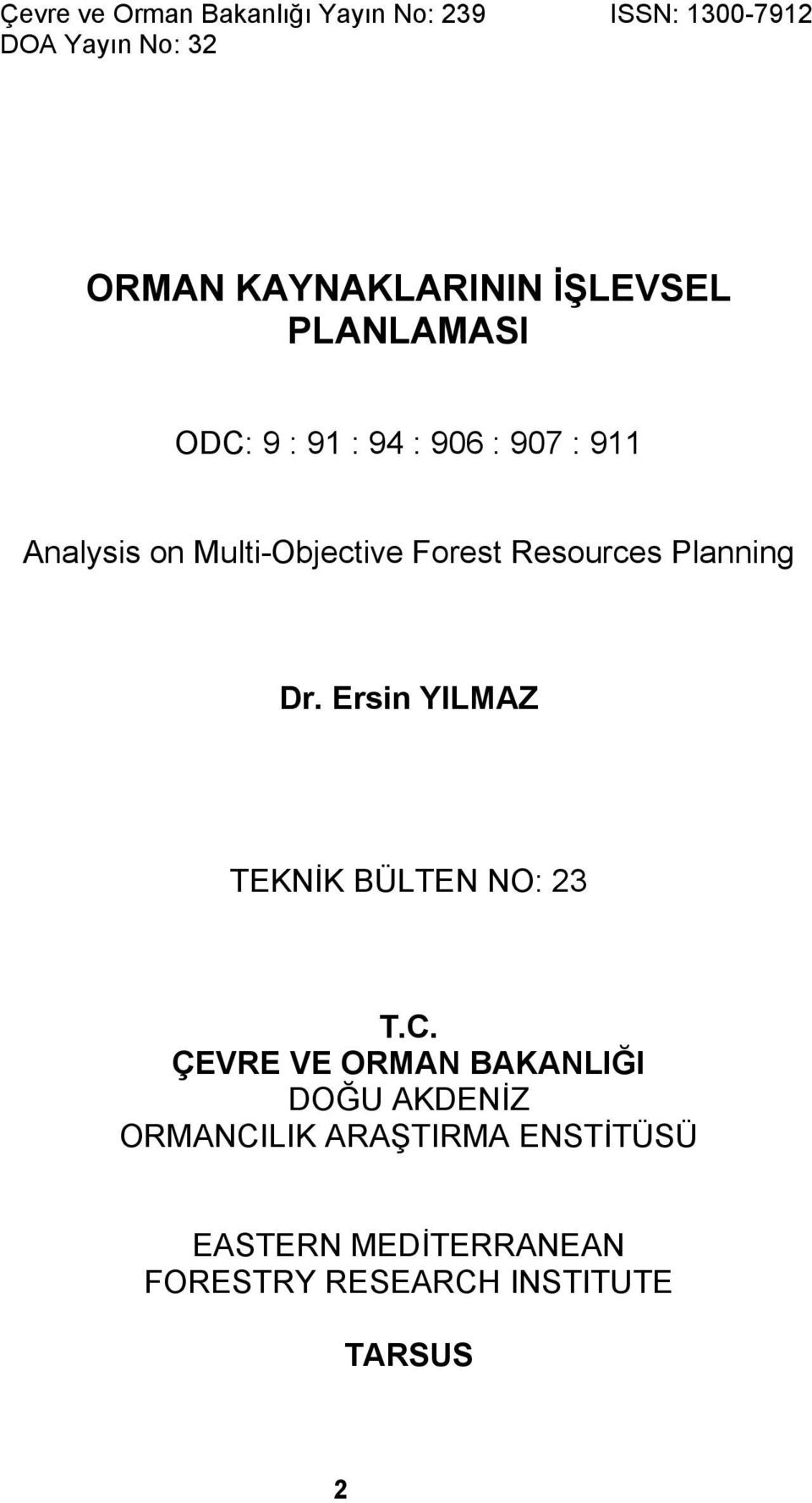 Resources Planning Dr. Ersin YILMAZ TEKNİK BÜLTEN NO: 23 T.C.