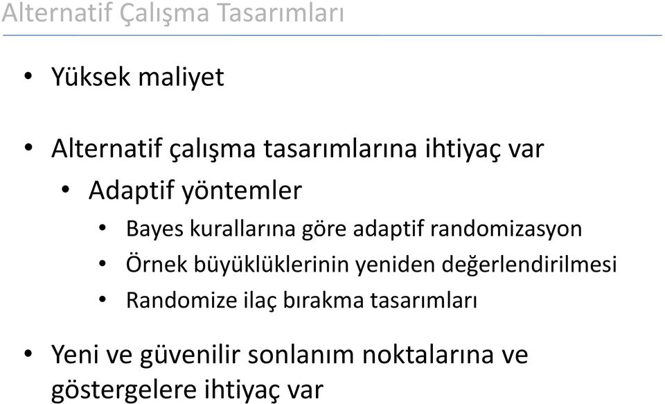 randomizasyon Örnek büyüklüklerinin yeniden değerlendirilmesi Randomize