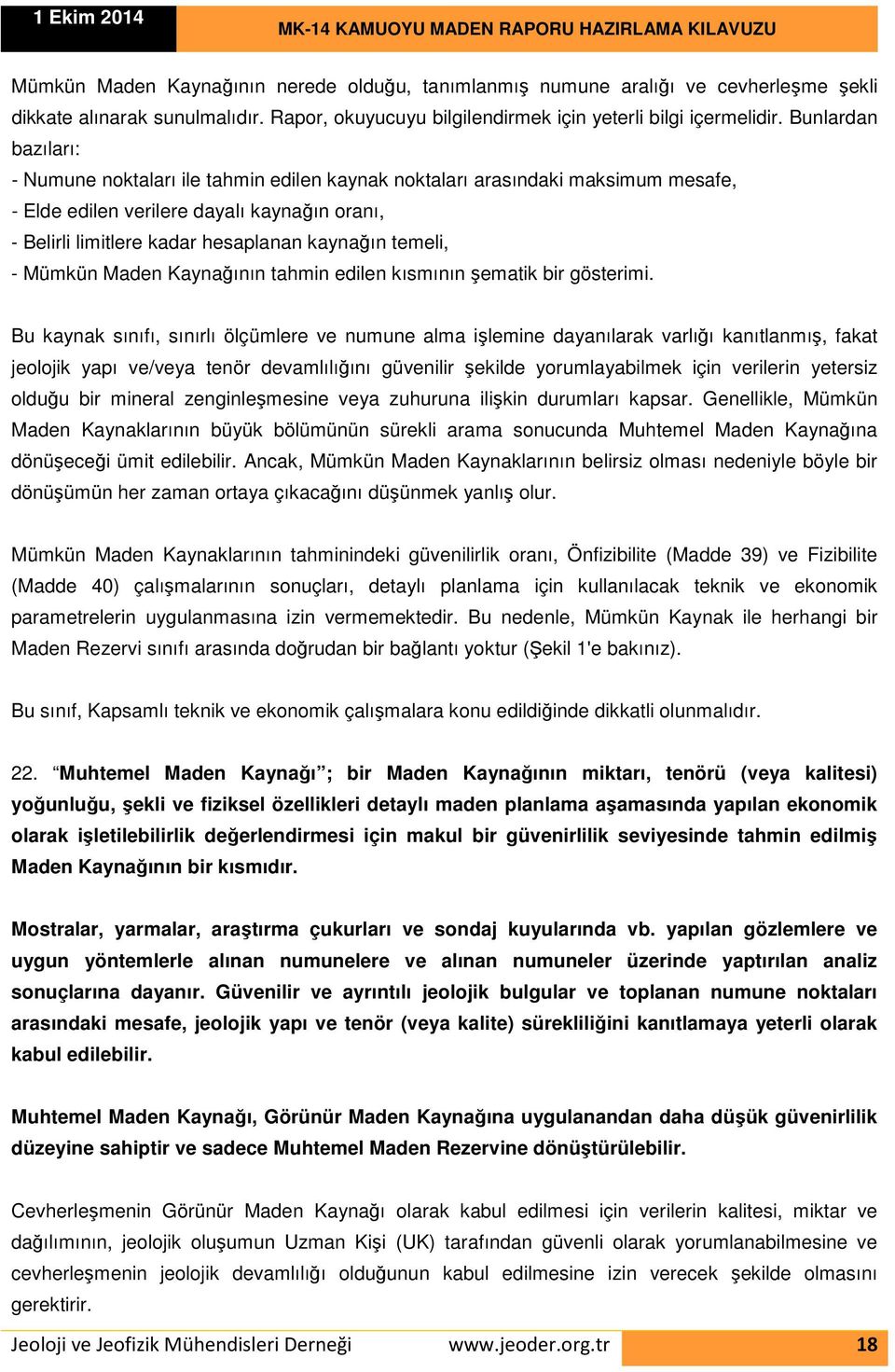 temeli, - Mümkün Maden Kaynağının tahmin edilen kısmının şematik bir gösterimi.