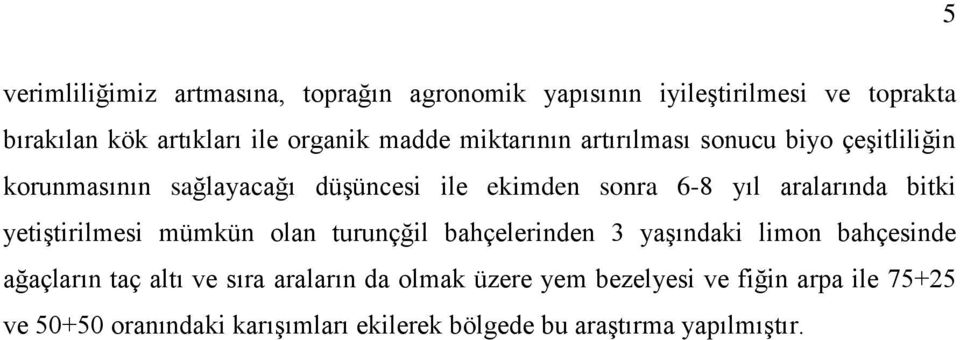 aralarında bitki yetiştirilmesi mümkün olan turunçğil bahçelerinden 3 yaşındaki limon bahçesinde ağaçların taç altı ve sıra