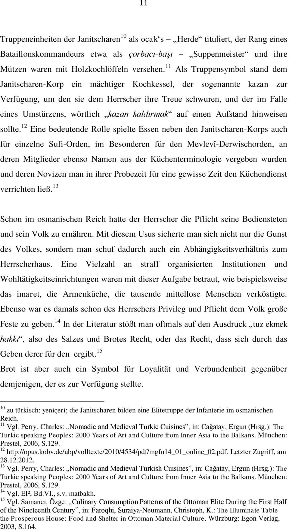 wörtlich kazan kaldırmak auf einen Aufstand hinweisen sollte.