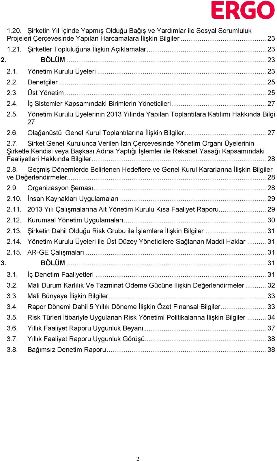 6. Olağanüstü Genel Kurul Toplantılarına İlişkin Bilgiler... 27 