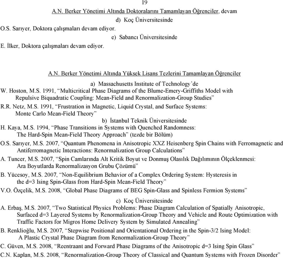 1991, Multicritical Phase Diagrams of the Blume-Emery-Griffiths Model with Repulsive Biquadratic Coupling: Mean-Field and Renormalization-Group St