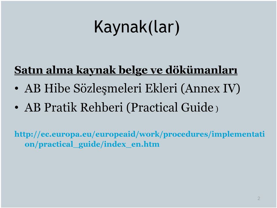 (Practical Guide ) http://ec.europa.