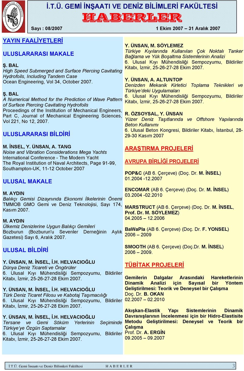 BAL A Numerical Method for the Prediction of Wave Pattern of Surface Piercing Cavitating Hydrofoils Proceedings of the Institution of Mechanical Engineers, Part C, Journal of Mechanical Engineering