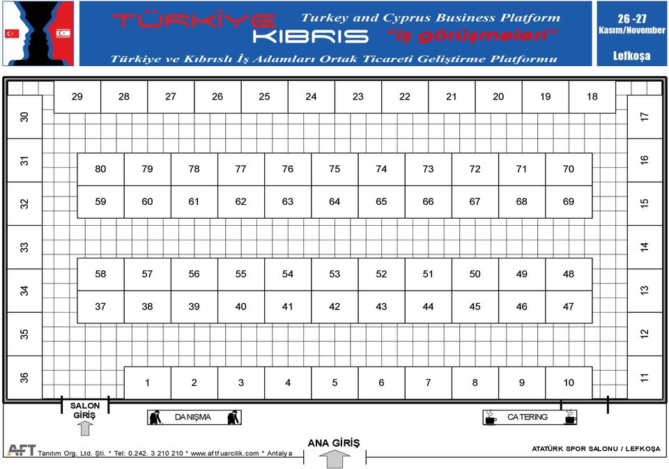 42 43 44 45 46 47 1 2 3 4 5 6 7 8 9 10 SALON GİRİŞ DANIŞMA CATERING Tanıtım Org. Ltd. Şti.