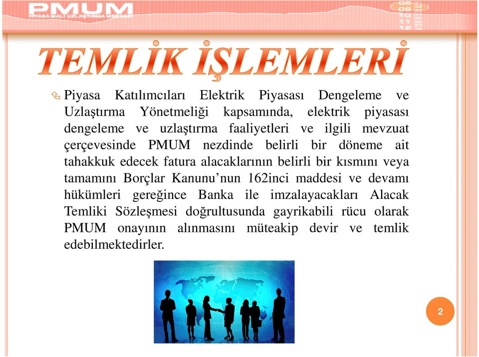 alacaklarının belirli bir kısmını veya tamamını Borçlar Kanunu nun 162inci maddesi ve devamı hükümleri gereğince Banka ile