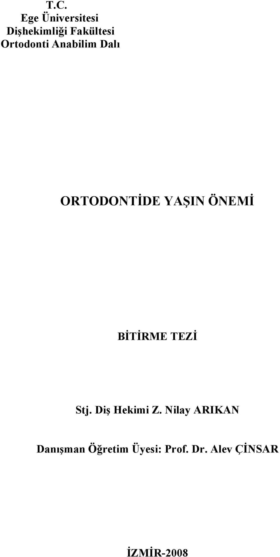 BİTİRME TEZİ Stj. Diş Hekimi Z.