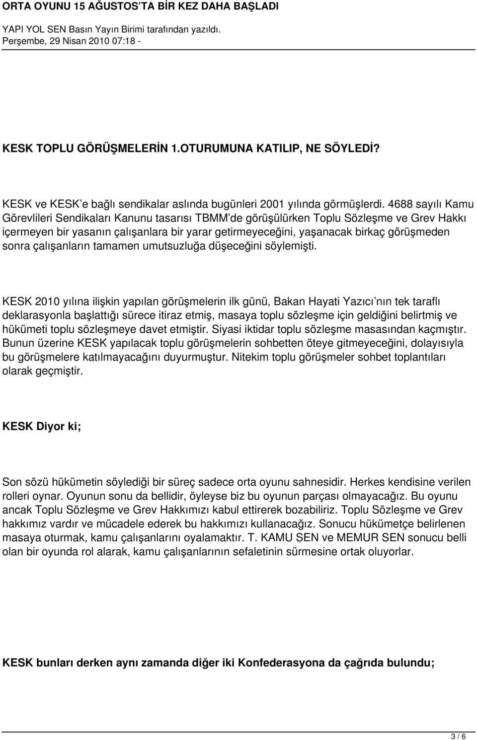 sonra çalışanların tamamen umutsuzluğa düşeceğini söylemişti.