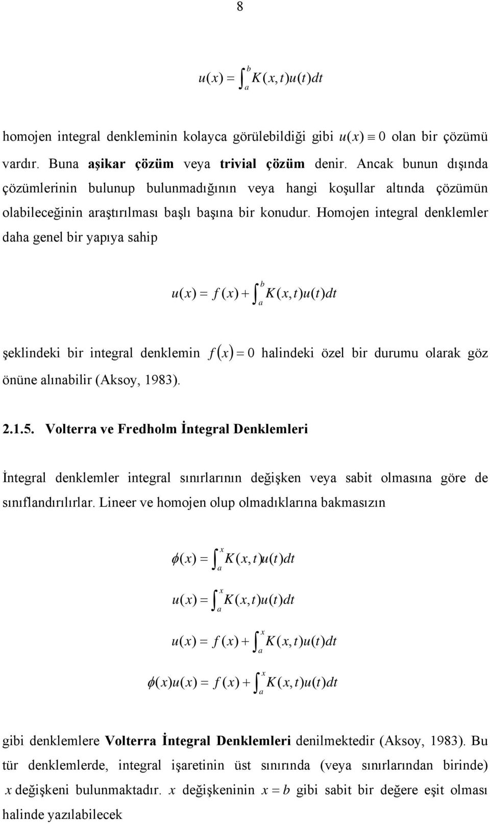 Hooj igrl dkllr dh gl bir pı hip u K u b şklidki bir igrl dkli öü lıbilir Ako 9. hlidki özl bir duruu olrk göz.