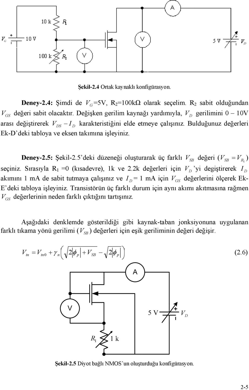 5 deki düzeneği oluşturarak üç farklı S değeri ( S = R1 ) seçiniz. Sırasıyla R 1 =0 (kısadevre), 1k ve 2.