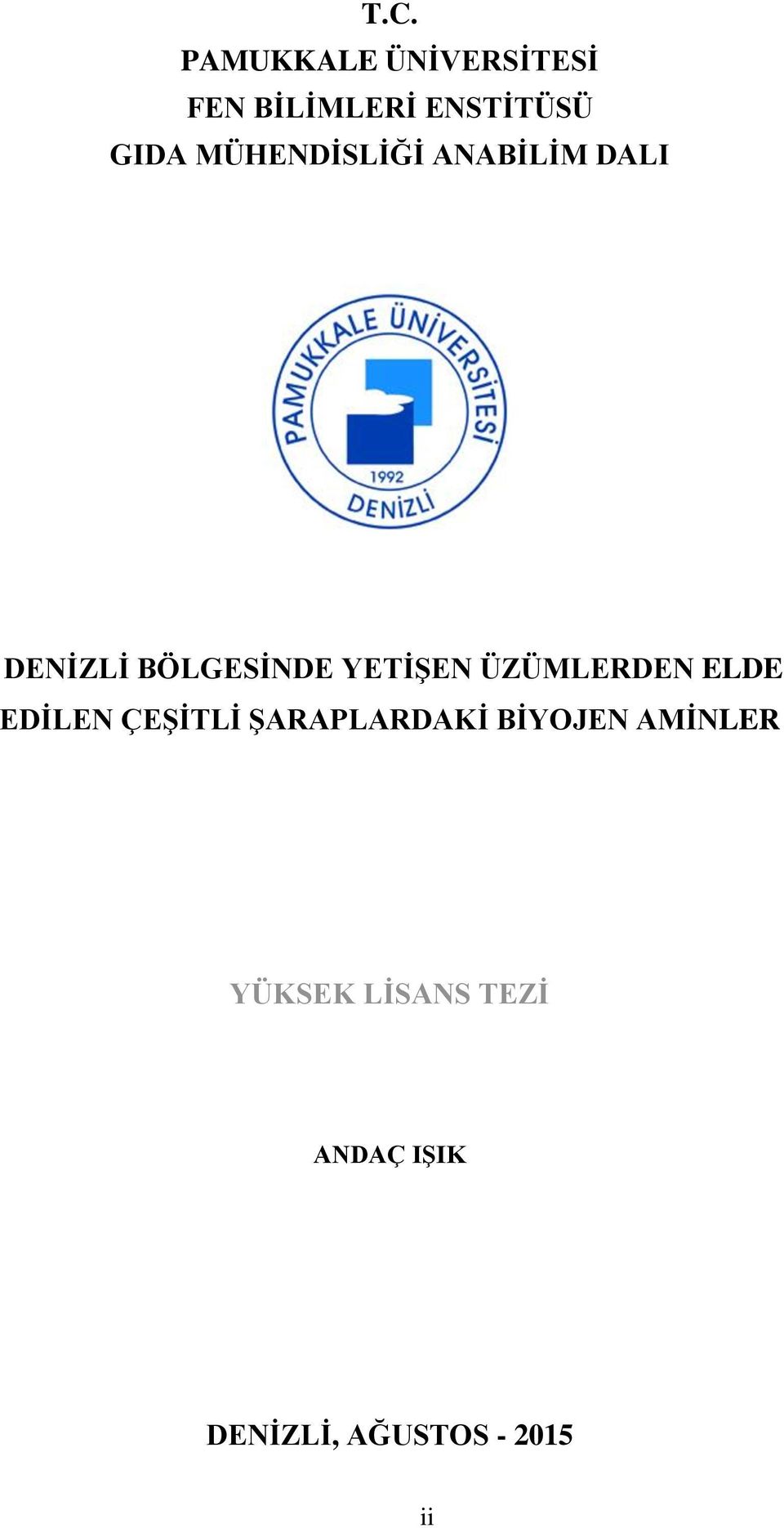 ÜZÜMLERDEN ELDE EDİLEN ÇEŞİTLİ ŞARAPLARDAKİ BİYOJEN