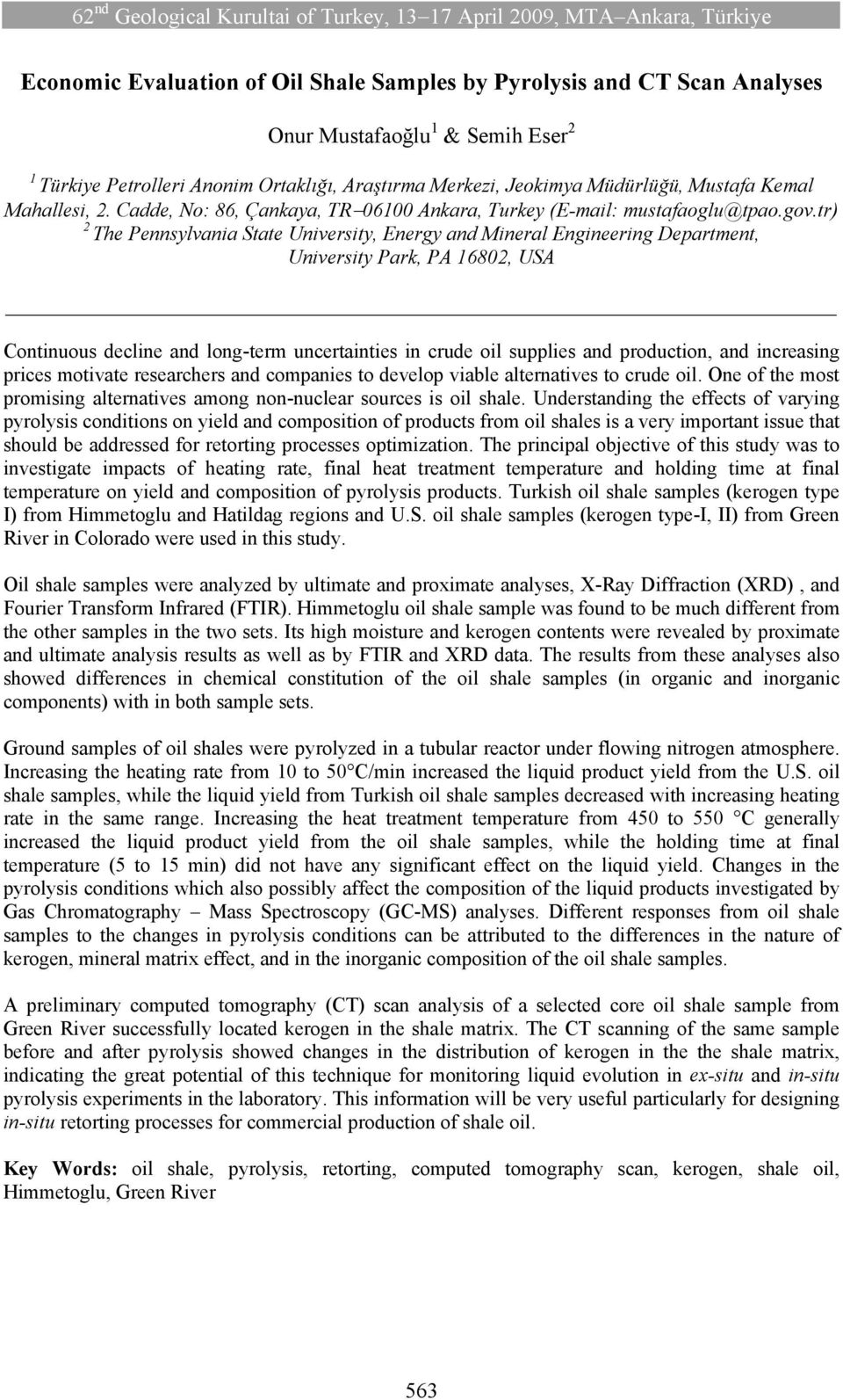 tr) 2 The Pennsylvania State University, Energy and Mineral Engineering Department, University Park, PA 16802, USA Continuous decline and long-term uncertainties in crude oil supplies and production,