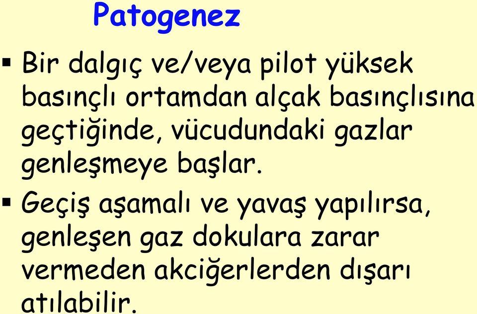 gazlar genleşmeye başlar.