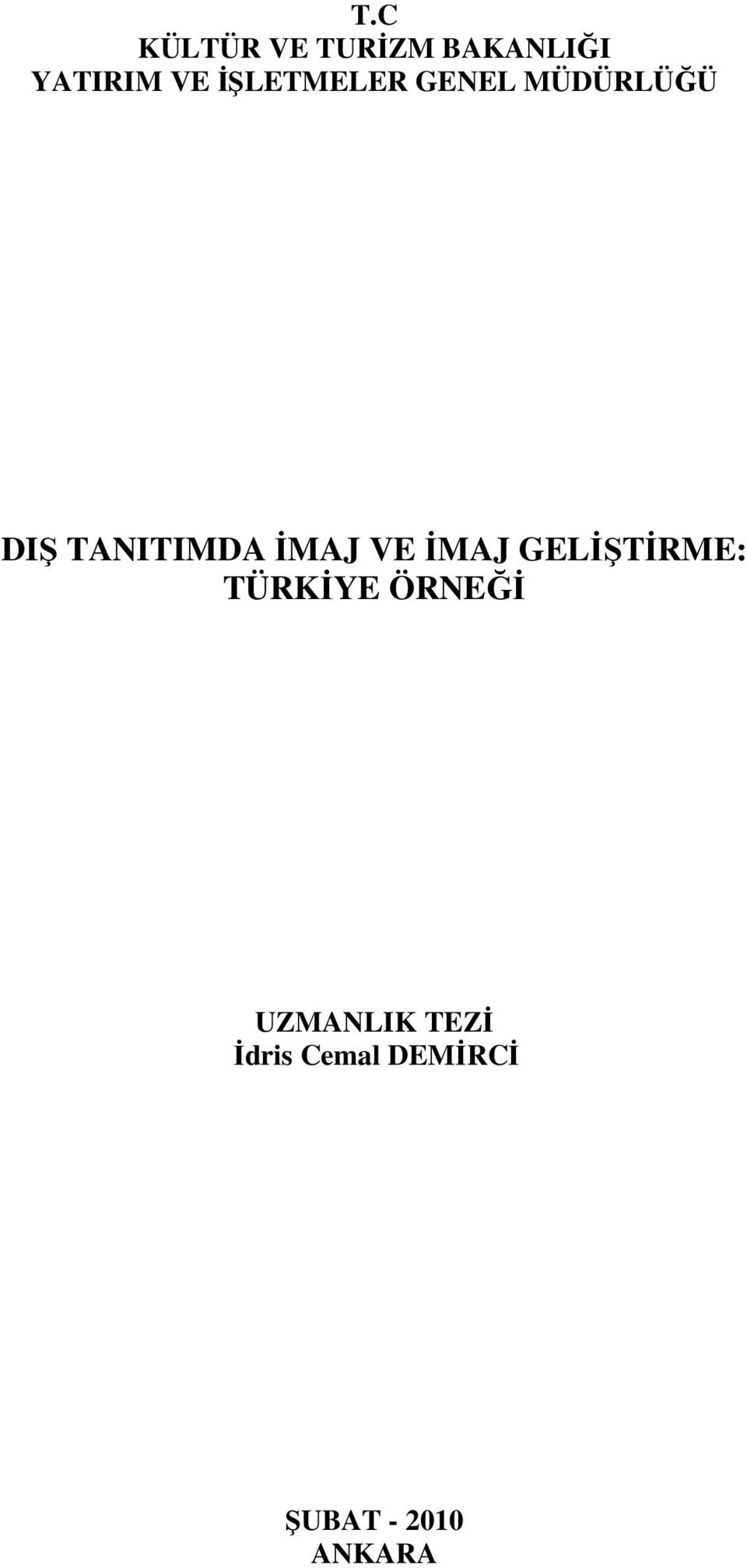 İMAJ VE İMAJ GELİŞTİRME: TÜRKİYE ÖRNEĞİ