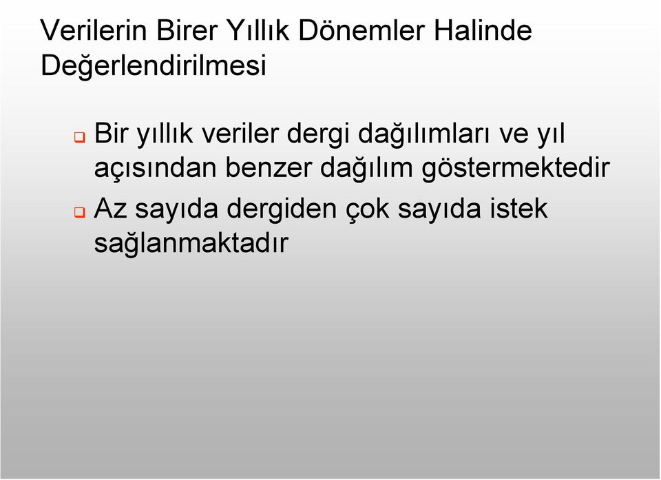 dağılımları ve yıl açısından benzer dağılım