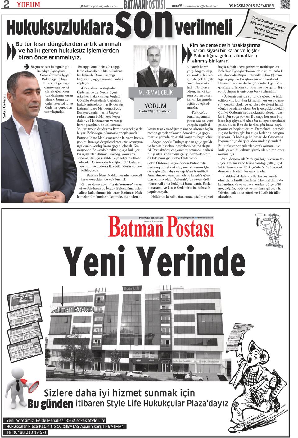 -Bu uygulm hksız bir uygulm olmkl birlikte hukuksuz bir kkrdı. Buu biz değil, bğımsız yrgıy i herkes söylüyor. -Görevde uzklştırıl Özdemir ve 17 Meclis üyesi rkdşı hukuk svşı bşlttı.