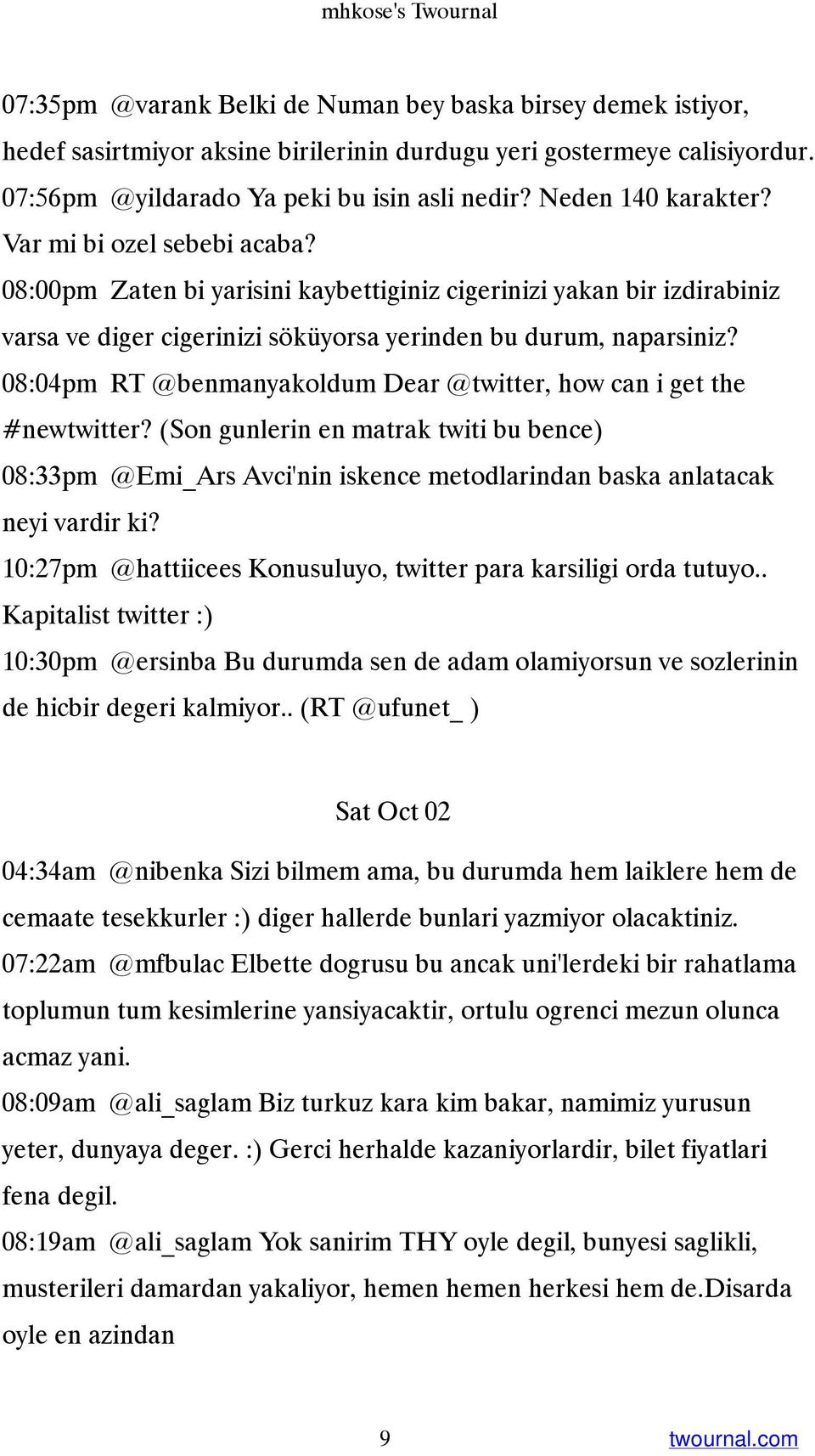 08:00pm Zaten bi yarisini kaybettiginiz cigerinizi yakan bir izdirabiniz varsa ve diger cigerinizi söküyorsa yerinden bu durum, naparsiniz?