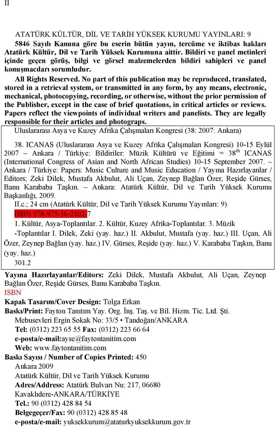 No part of this publication may be reproduced, translated, stored in a retrieval system, or transmitted in any form, by any means, electronic, mechanical, photocopying, recording, or otherwise,